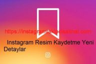 Instagram Resim Kaydetme Hakkında Merak Edilen Yeni Detaylar