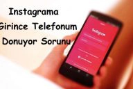 Instagrama Girince Telefonum Donuyor Sorunu