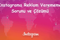 Instagrama Reklam Verememe Sorunu ve Çözümü