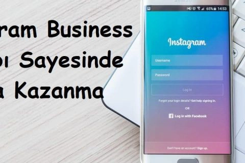 Instagram Business Hesabı Sayesinde Para Kazanma