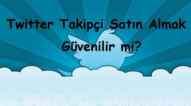 Twitter Takipçi Satın Almak Güvenilir mi?