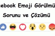 Facebook Emoji Görülmüyor Sorunu ve Çözümü