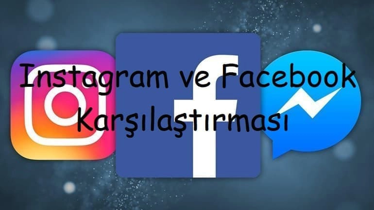 Instagram ve Facebook Karşılaştırması