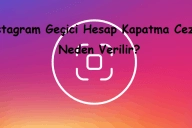 Instagram Geçici Hesap Kapatma Cezası Neden Verilir?