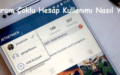 Instagram Çoklu Hesap Kullanımı Nasıl Yapılır?