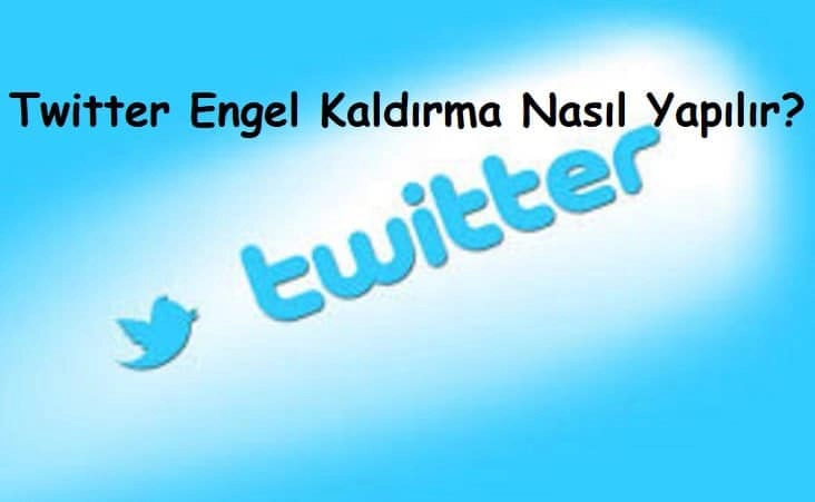 Twitter Engel Kaldırma Nasıl Yapılır?