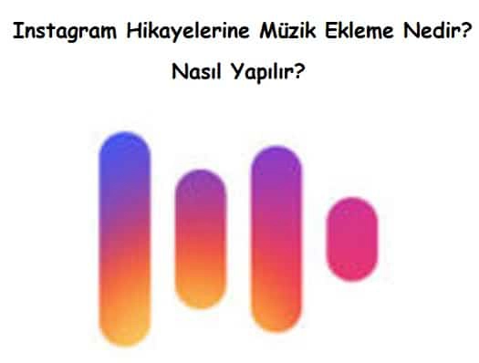 Instagram Hikayelerine Müzik Ekleme Nedir? Nasıl Yapılır?