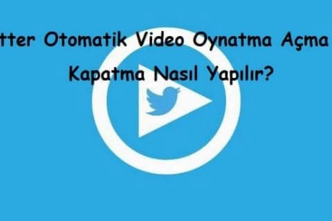 Twitter Otomatik Video Oynatma Açma ve Kapatma Nasıl Yapılır?