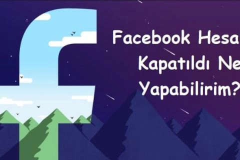 Facebook Hesabım Kapatıldı Ne Yapabilirim?