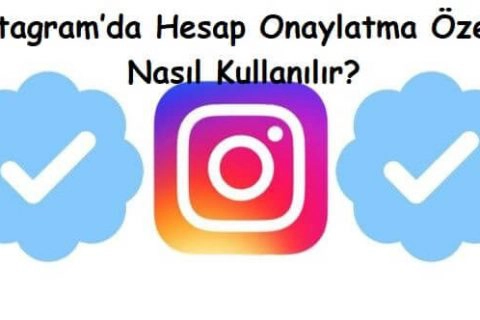 Instagram’da Hesap Onaylatma Özelliği Nasıl Kullanılır?