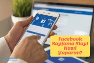 Facebook Sayfama Slayt Nasıl Yaparım?