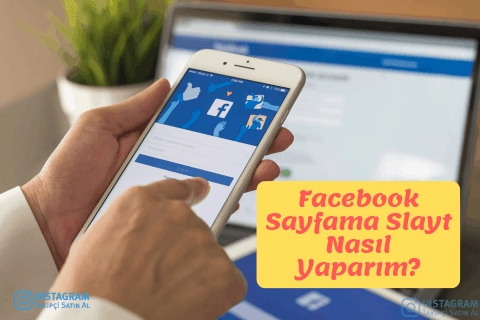 Facebook Sayfama Slayt Nasıl Yaparım?