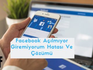 Facebook Açılmıyor Giremiyorum Hatası Ve Çözümü