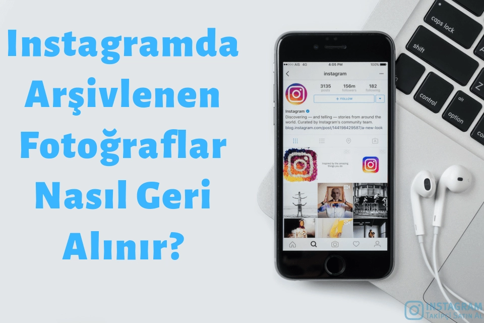 Instagramda Arşivlenen Fotoğraflar Nasıl Geri Alınır?