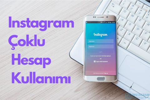 Instagram Çoklu Hesap Kullanımı