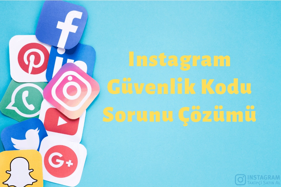 Instagram Güvenlik Kodu Sorunu Çözümü