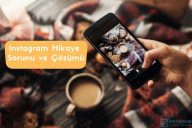 Instagram Hikaye Sorunu ve Çözümü