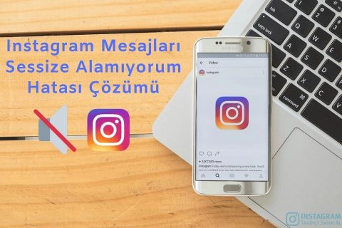 Instagram Mesajları Sessize Alamıyorum Hatası Çözümü