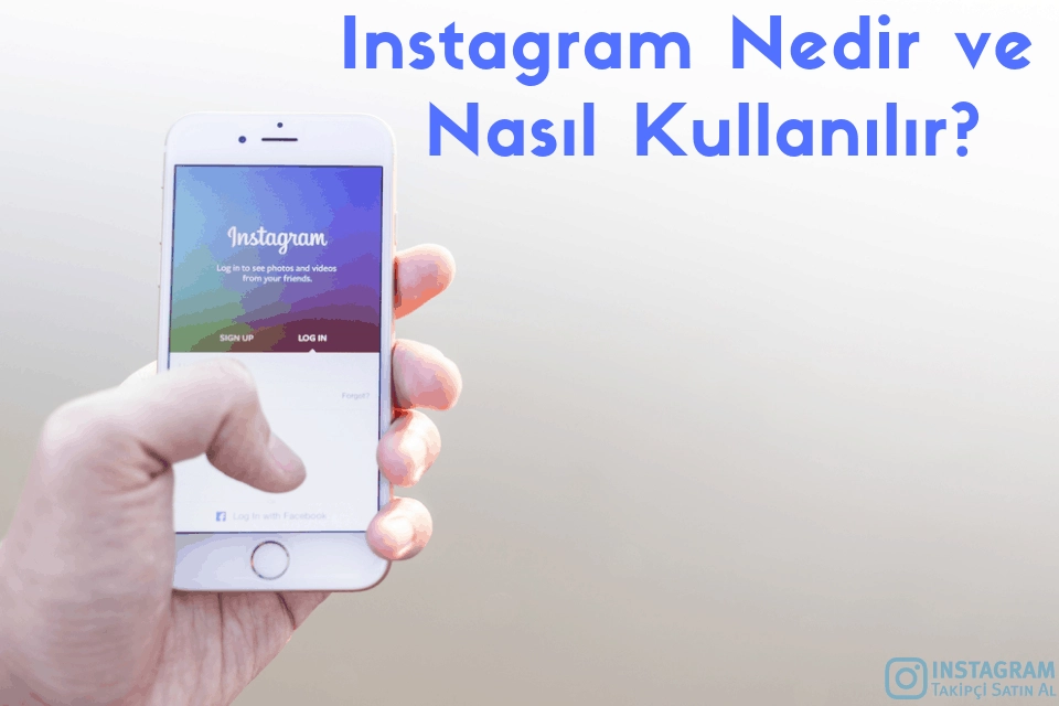 Instagram Nedir ve Nasıl Kullanılır?