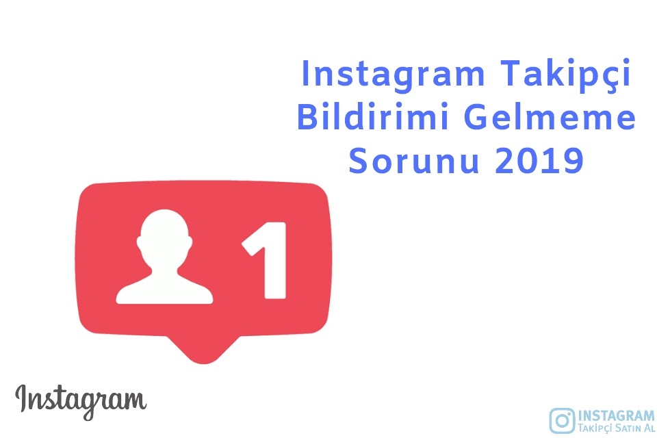 Instagram Takipçi Bildirimi Gelmeme Sorunu 2020