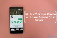 Tik Tok Videoları Donma ve Kasma Sorunu Nasıl Çözülür?