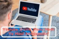 Youtube Gizlilik Modu Nedir Ve Nasıl Etkinleştirilir?