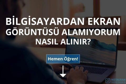 Bilgisayardan Ekran Görüntüsü Alma