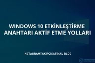 Windows 10 Etkinleştirme Anahtarı Aktif Etme Yolları