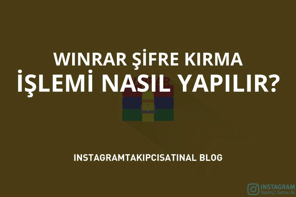 Winrar Şifre Kırma İşlemi Nasıl Yapılır?