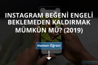 Instagram Beğeni Engeli Beklemeden Kaldırmak Mümkün mü?