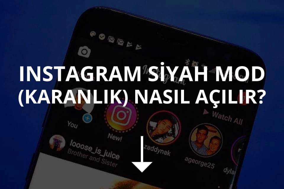 Instagram Siyah Mod (Karanlık) Nasıl Açılır?