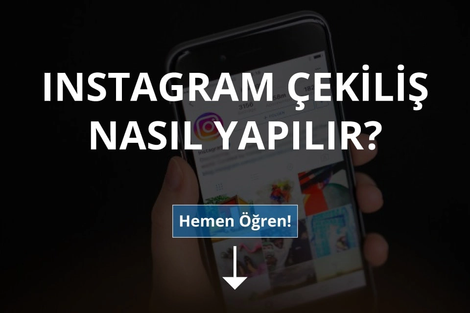 Instagram Çekiliş Nasıl Yapılır?