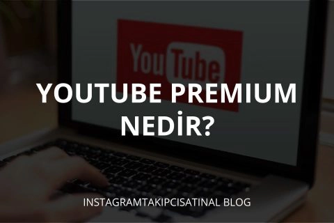 Youtube Premium Nedir?