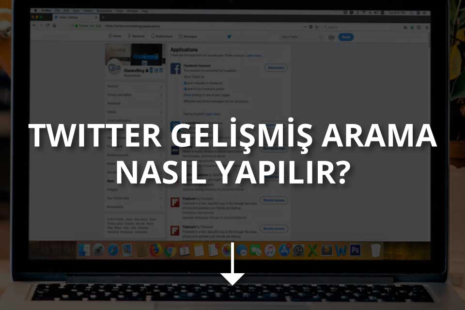 Twitter’da Gelişmiş Arama Nasıl Yapılır?