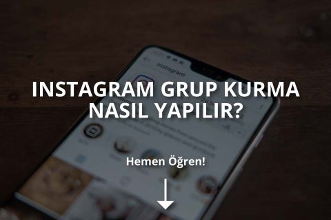 Instagram Grup Nasıl Kurulur?