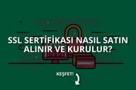 SSL Nedir? SSL Sertifakası Nasıl Alınır?