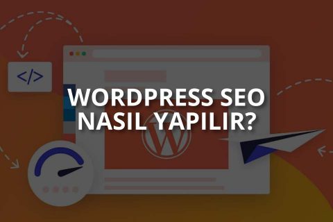 WordPress SEO Nasıl Yapılır?