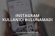 Instagram Kullanıcı Bulunamadı Sorunu