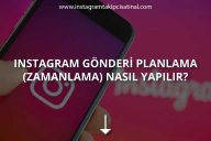 Instagram Gönderi Planlama (Zamanlama) Nasıl Yapılır?