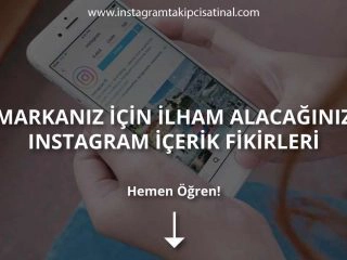 Markanız İçin İlham Alacağınız Instagram İçerik Fikirleri