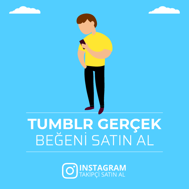 tumblr gerçek beğeni satın al