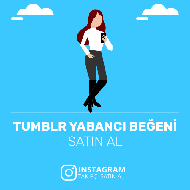 tumblr yabancı beğeni satın al