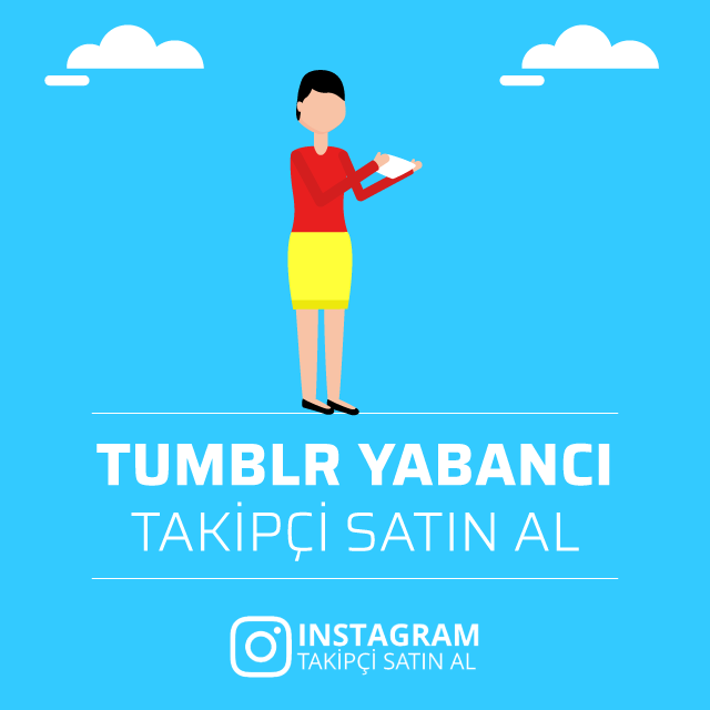 tumblr yabancı takipçi satın al