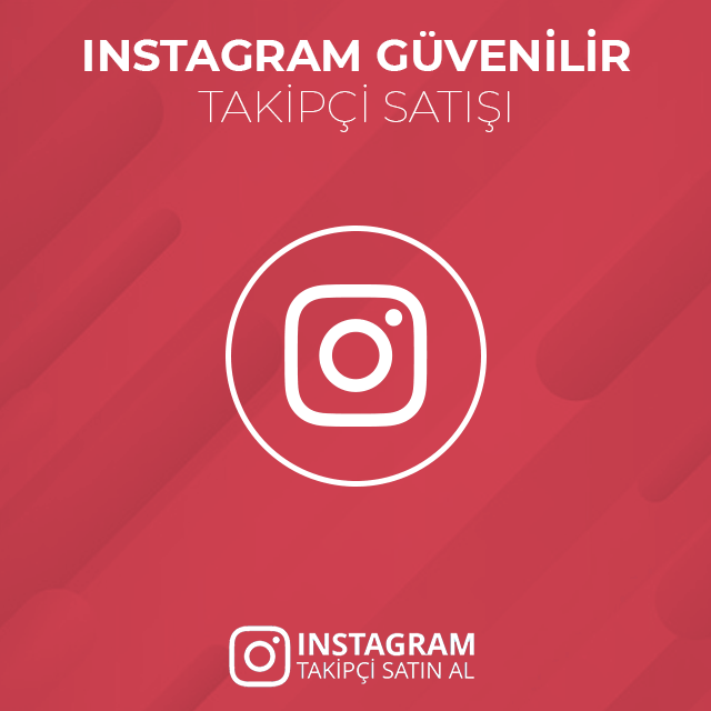güvenilir takipçi satın alma