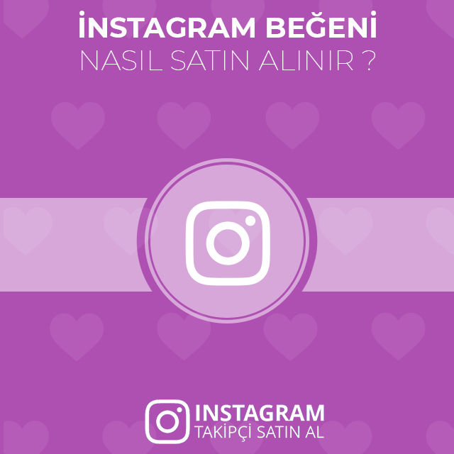 instagram beğeni nasıl satın alınır