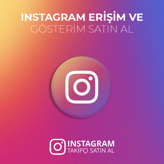 instagram erişim ve gösterim satın al
