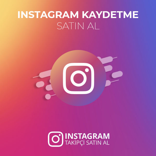 instagram kaydetme satın al