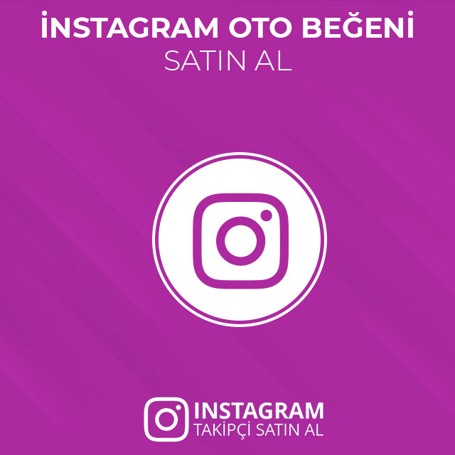 instagram oto beğeni satın al