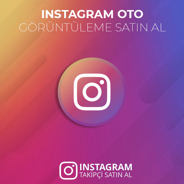 instagram oto görüntüleme satın al