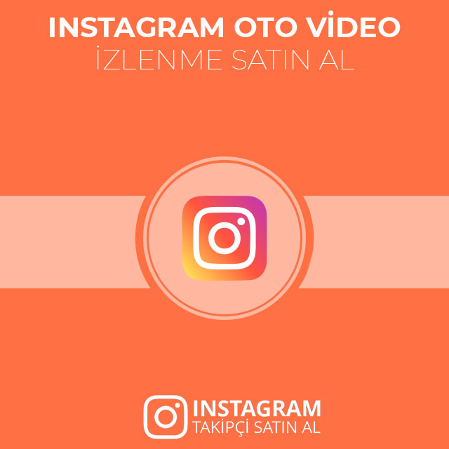 instagram oto izlenme satın al